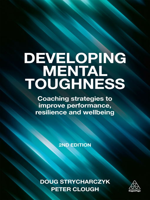 Title details for Developing Mental Toughness by Peter Clough - Available